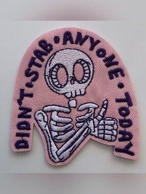 SEW OR IRON ON EMBROIDERED PATCH PINK SKELETON DIDNT STAB ANYONE TODAY
